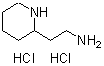 structure of CAS# 15932-66-8, 2-(2-Aminoethyl)Piperidine dihydrochloride;2-(2-Piperidyl)Ethanamine;2-(2-Piperidinyl)Ethanamine;2-(2-Piperidyl)Ethylamine