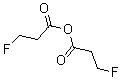 CAS 登录号：2266-47-9， 3-氟丙酸酐