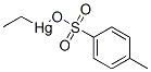 CAS 登录号：2654-47-9， 乙基-(4-甲基苯基)磺酰基氧基汞