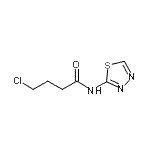 structure of CAS# 544700-56-3, 4-Chloro-N-(1,3,4-Thiadiazol-2-Yl)Butanamide;4-Chloro-N-1,3,4-thiadiazol-2-ylbutanamide;MFCD03383899