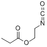CAS#: 83778-53-4， 2-Isocyanatoethyl Propionate